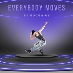 Everybody Moves (Free Download)