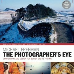Download❤️PDF⚡️ THE PHOTOGRAPHER'S EYE REMASTERED ANGLAIS