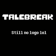 [Talebreak] Ngah Hah Hah!
