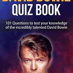 [FREE] PDF 📒 David Bowie Quiz Book: 101 Questions To Test Your Knowledge Of David Bo