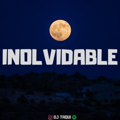 INOLVIDABLE - Ovy On The Drums, Beéle - DJ TAQUI (Remix)