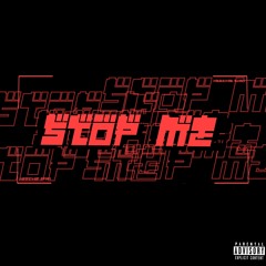 Stop Me (Prod. Meechie)