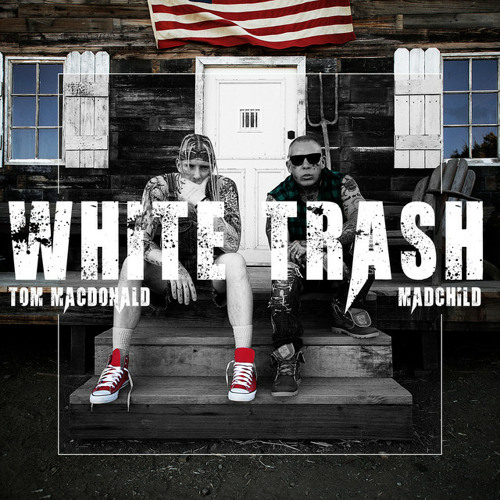 Tom MacDonald - White Trash