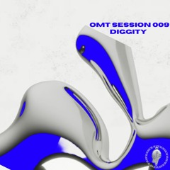 OMT Session #009 - Diggity