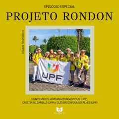 Episódio Especial: Projeto Rondon