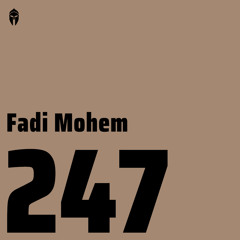 Bassiani invites Fadi Mohem / Podcast #247