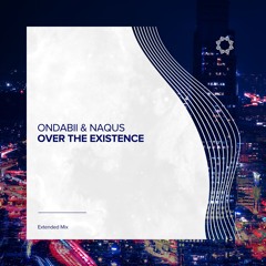 Ondabii & Naqus - Over The Existence