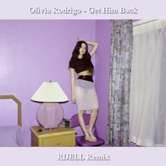 Olivia Rodrigo - Get Him Back (RIJELL Remix) ✧