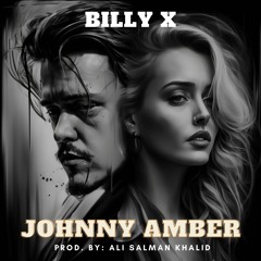 Johnny Amber - Billy X | Prod. By Ali Salman Khalid