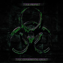 ☣️ Toxic Experimental Energy ☣️