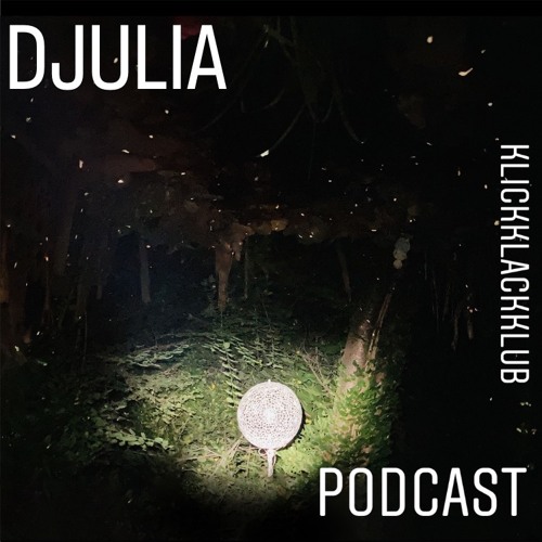 DJULIA@klickklackklub Podcast