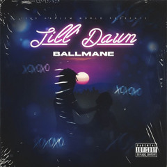 Ball’Mane - Till’ Dawn