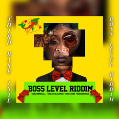 BOSS LEVEL RIDDIM MIX | PROBLEM CHILD | NAILAH BLACKMAN | SHAL MARSHALL | TERRI LYONS | MIXED BY TBI