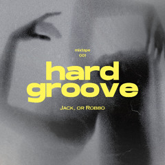 MIXTAPE | 001 | HARD GROOVE
