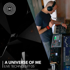 A Universe of Me – Live Techno Set 05 | Raw & Hypnotic Techno