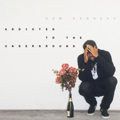 Dom Kennedy - First Time
