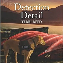 Open PDF Detection Detail (Rocky Mountain K-9 Unit Book 1) by  Terri Reed