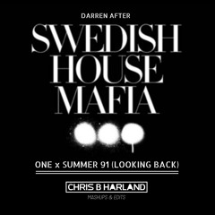 One X Summer 91(Looking Back)(Chris B Harland Mashup) - Swedish House Mafia, Noizu, Darren After