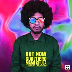 GUALTIERO - Mami Chula (ft. Slimsleffi & Maldito Flow)[LOS EXCENTRICOS] HIT BUY FOR FREE DOWNLOAD