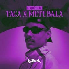 SEQUÊNCIA TACA X METE BALA