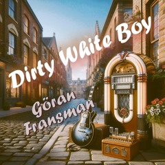 Dirty White Boy (Foreigner)