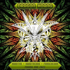 Dragon Hoang - Hardtek & Hardtechno & Frenchcore Promo Mix 2022