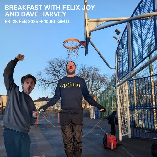 Breakfast with Felix Joy & Dave Harvey - 28 February 2025