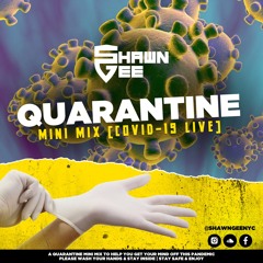 QUARANTINE MINI MIX (COVID-19 Live)