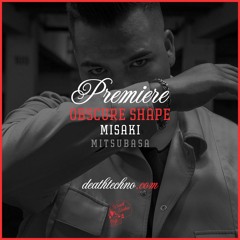 DT:Premiere | Obscure Shape - Misaki [Mitsubasa]