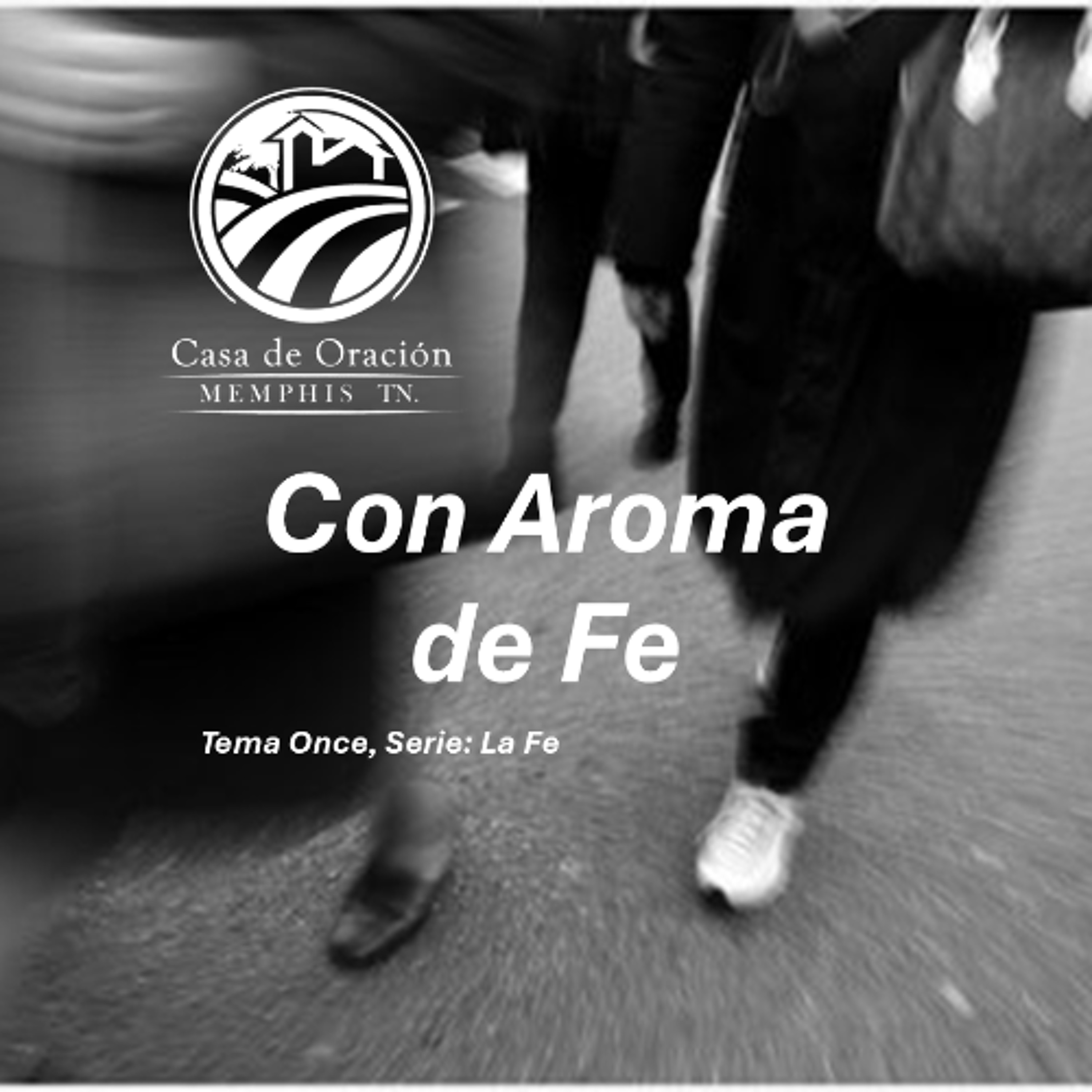 11 | Con Aroma de Fe | César Ortíz | 02/23/25 episode artwork