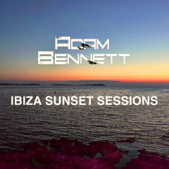ADAM BENNETT - IBIZA SUNSET SESSIONS 8-1-2025