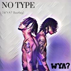 No Type (WYA? Bootleg)