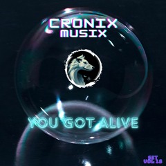You Got Alive [CronixMusix] SET Vol. 18