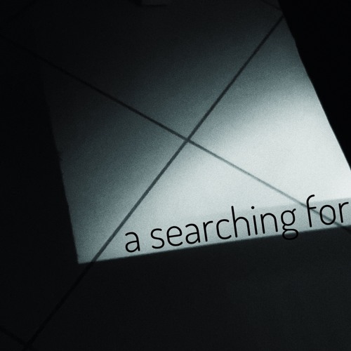 A Searching For