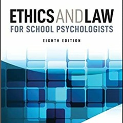 [PDF] ✔️ eBooks Ethics and Law for School Psychologists Ebooks