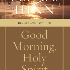 [PDF] Download Good Morning, Holy Spirit: Learn to Recognize the Voice of the