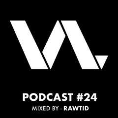 VOR.LAUT PODCAST #24 - RAWTID [PHASE ONE]