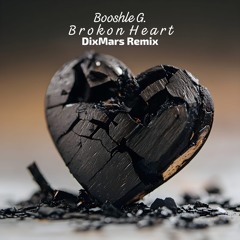 Booshle G. - Broken Heart Remix