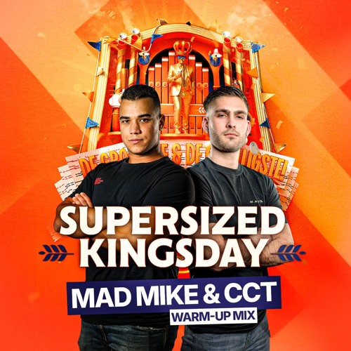 Supersized Kingsday 2025 Warm - up Mix by Mad Mike & CCT