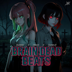 Brain Dead Beats