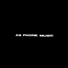 — as phonk music