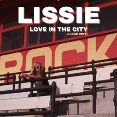 Lissie - Love In The City (Lujni Edit)