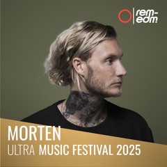 ⭕️ Morten [REM] | 2025 Ultra Music Festival Miami | [Remastered]