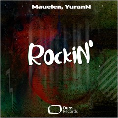 Mauelen & YuranM - Rockin'