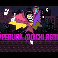 FNF HYPERLINK (Noichi Remix)
