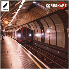 Koreskape - Station [TLSS014]