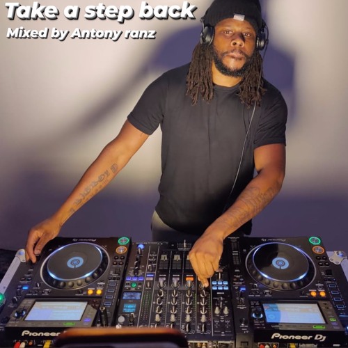 TAKE A STEP BACK....