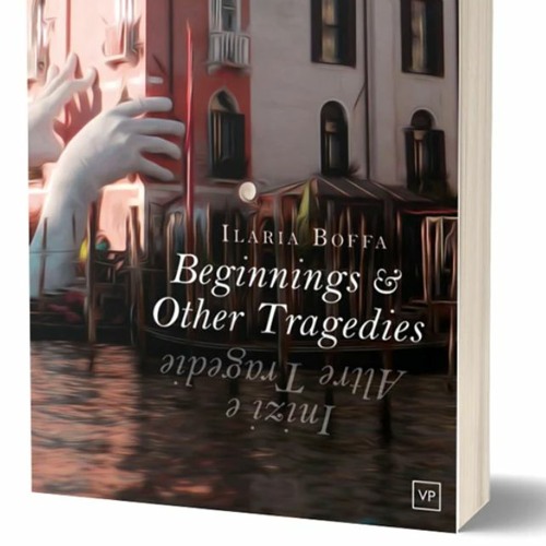 Beginnings & Other Tragedies/ Inizi e Altre Tragedie