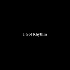 I Got Rhythm - Backing Track