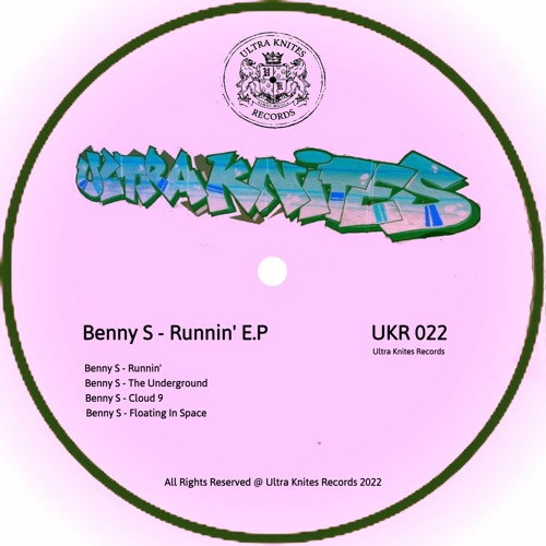 UKR 022 :: Benny S - Runnin' E.P [OUT NOW]